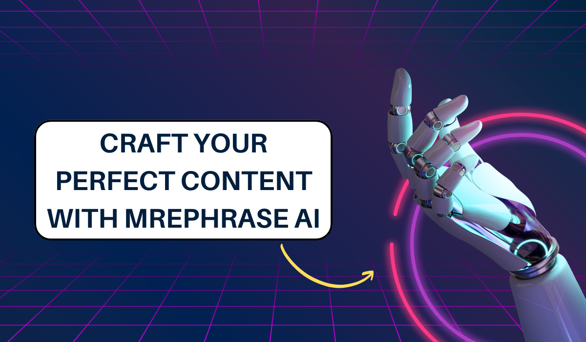 Transform Content Creation with AI: Craft Your Perfect Content with Mrephrase AI